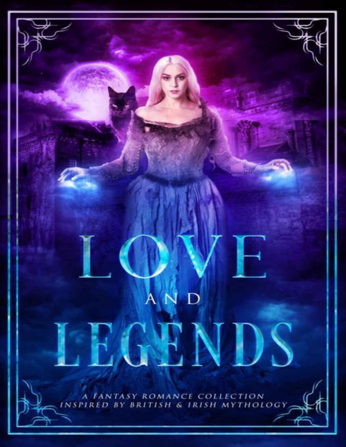 Love And Legends A Fantasy Romance Collection Inspired By British Irish Mythology Liza Street