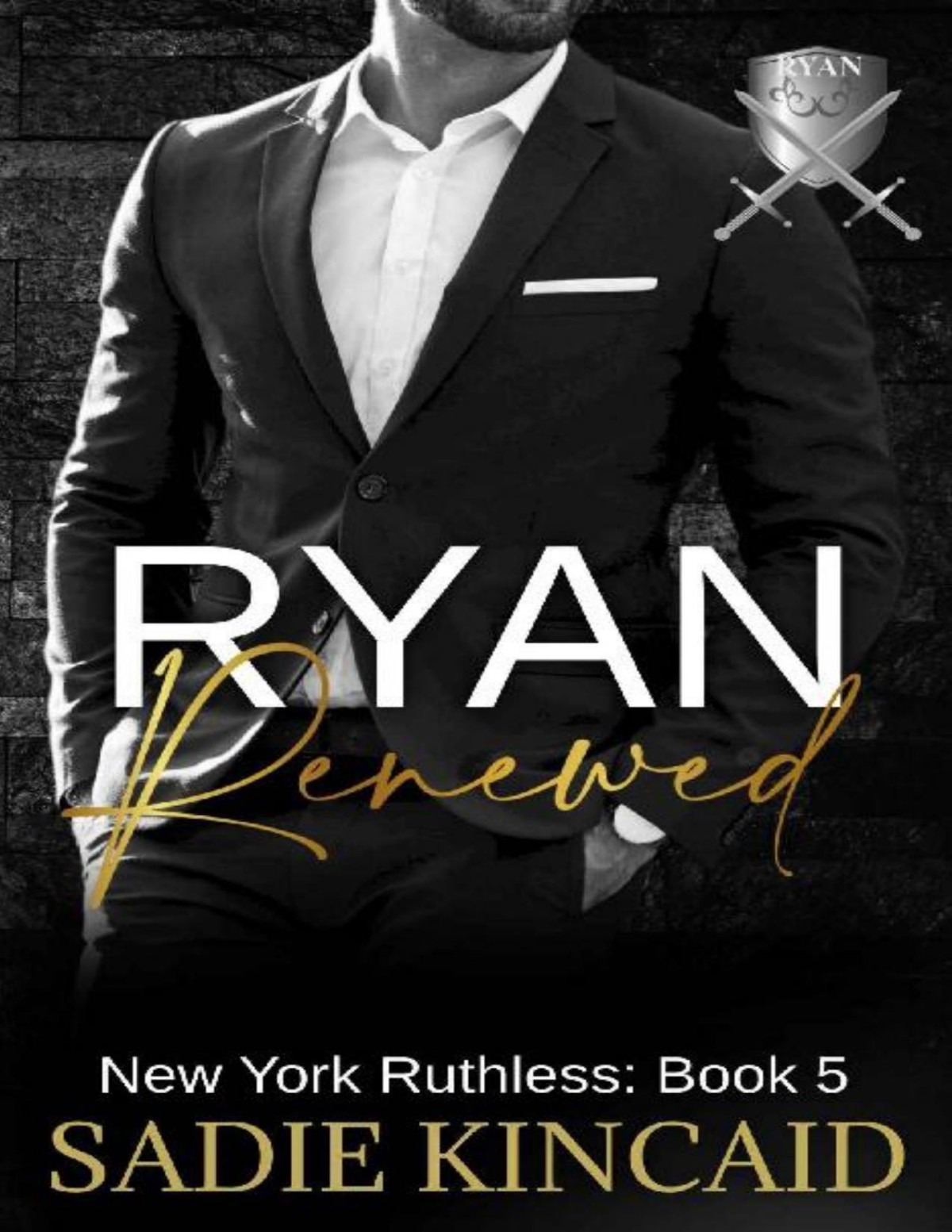Ryan Renewed New York Ruthless Book 5 Sadie Kincaid