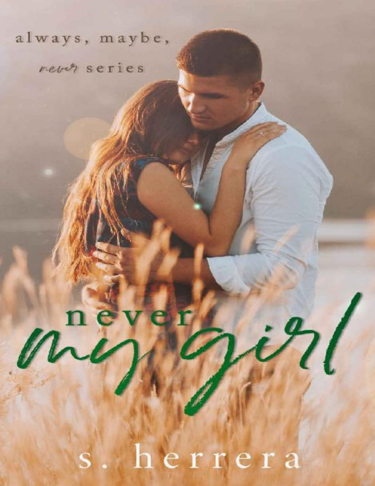 Never My Girl Always Maybe Never Book 3 S Herrera