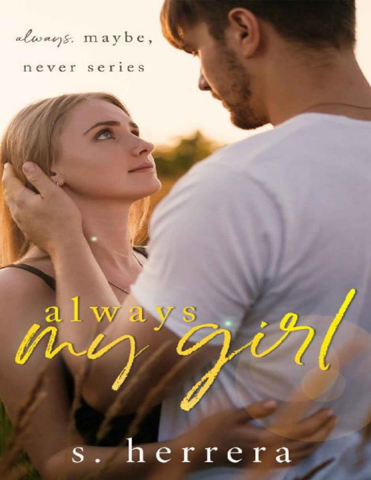 Always My Girl Always Maybe Never Book 1 S Herrera