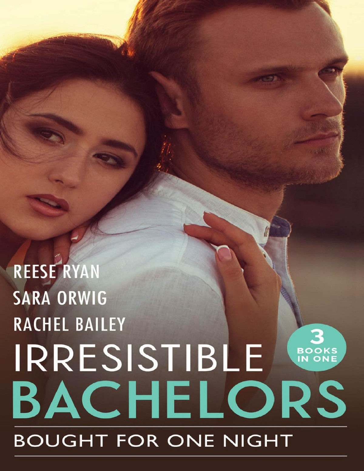 Irresistible Bachelors Reese Ryan Sara Orwig Rachel Bailey