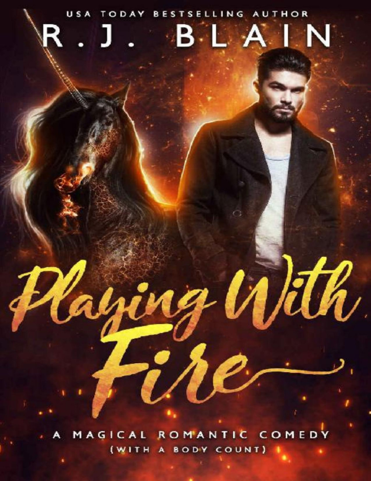Playing With Fire A Magical Romantic Comedy With A Body Count Rj Blain