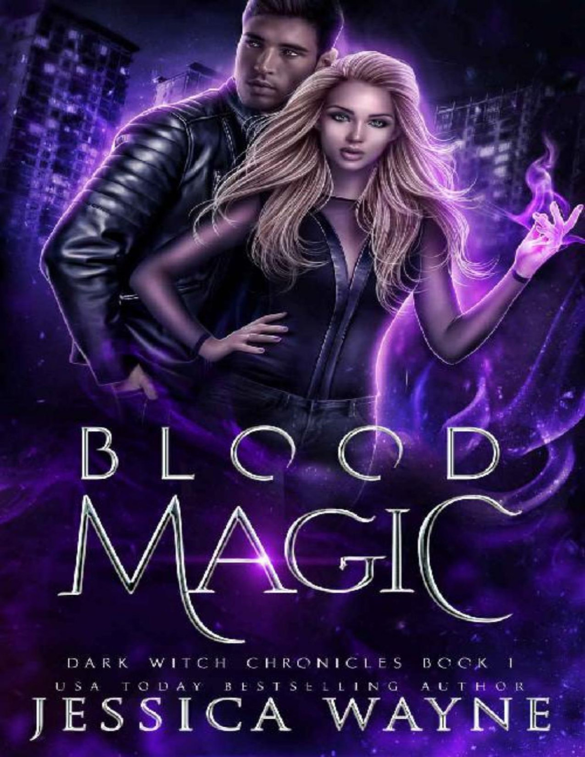 Blood Magic A Vampire Paranormal Romance Dark Witch Chronicles Book 1 Jessica Wayne