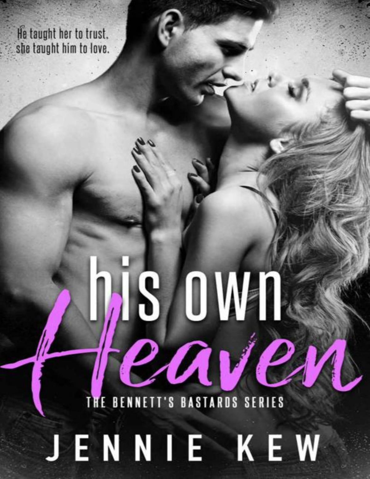 His Own Heaven The Bennetts Bastards Series Book 3 Jennie Kew