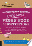 The Complete Guide To Even More Vegan Food Substitutions Celine Steen