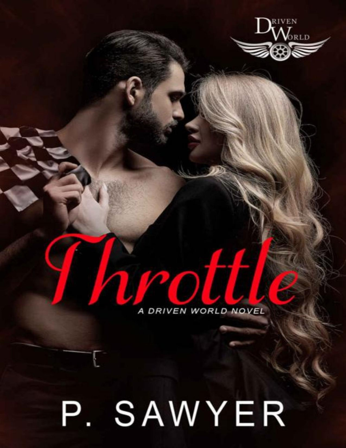 Throttle A Driven World Novel The Driven World P Sawyer Kb Worlds