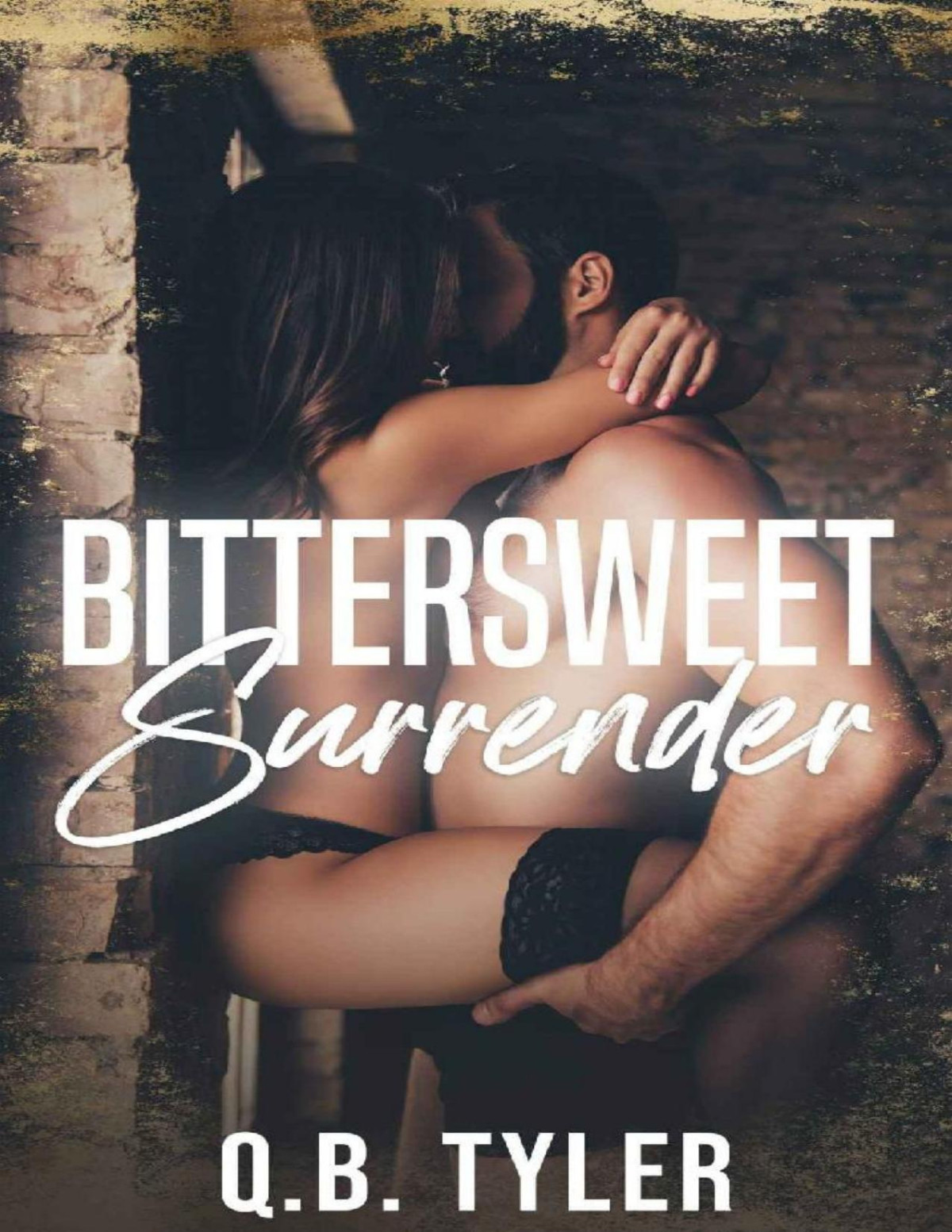Bittersweet Surrender A Bittersweet Novel Book 1 Qb Tyler