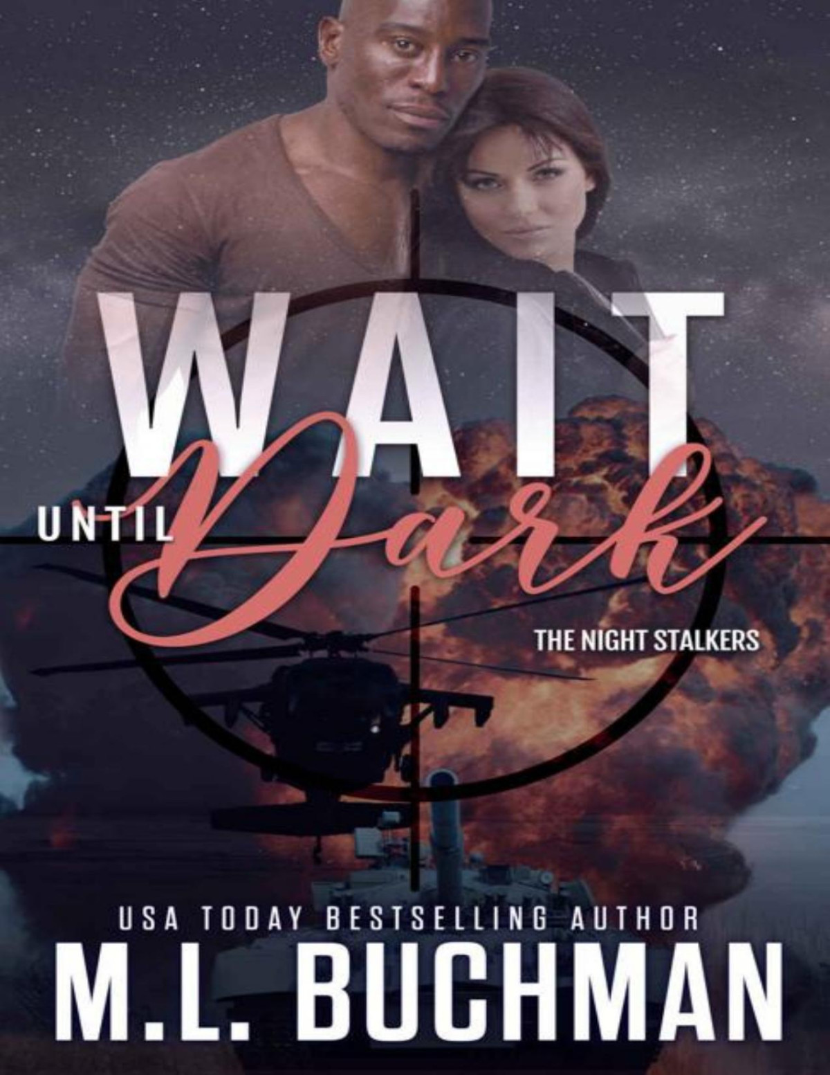 Wait Until Dark A Military Romantic Suspense The Night Stalkers Book 3 M L Buchman