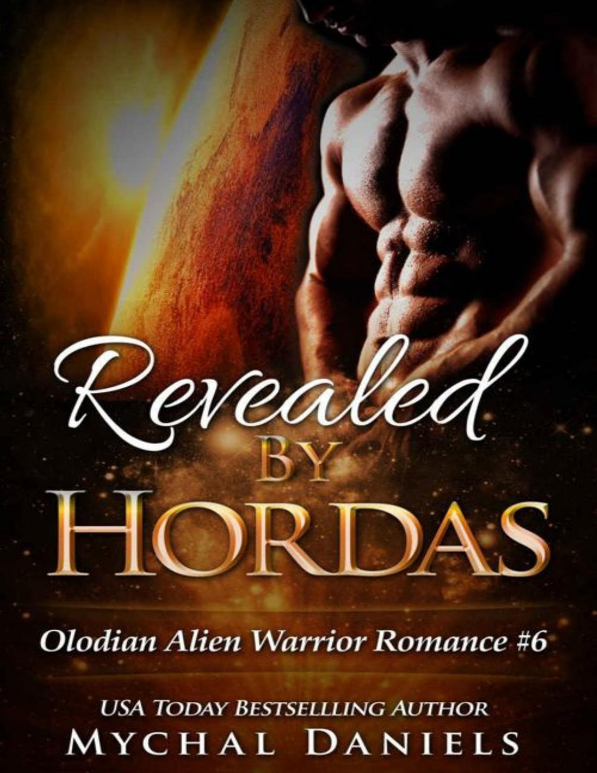 Revealed By Hordas Olodian Alien Warrior Romance 6 Mychal Daniels