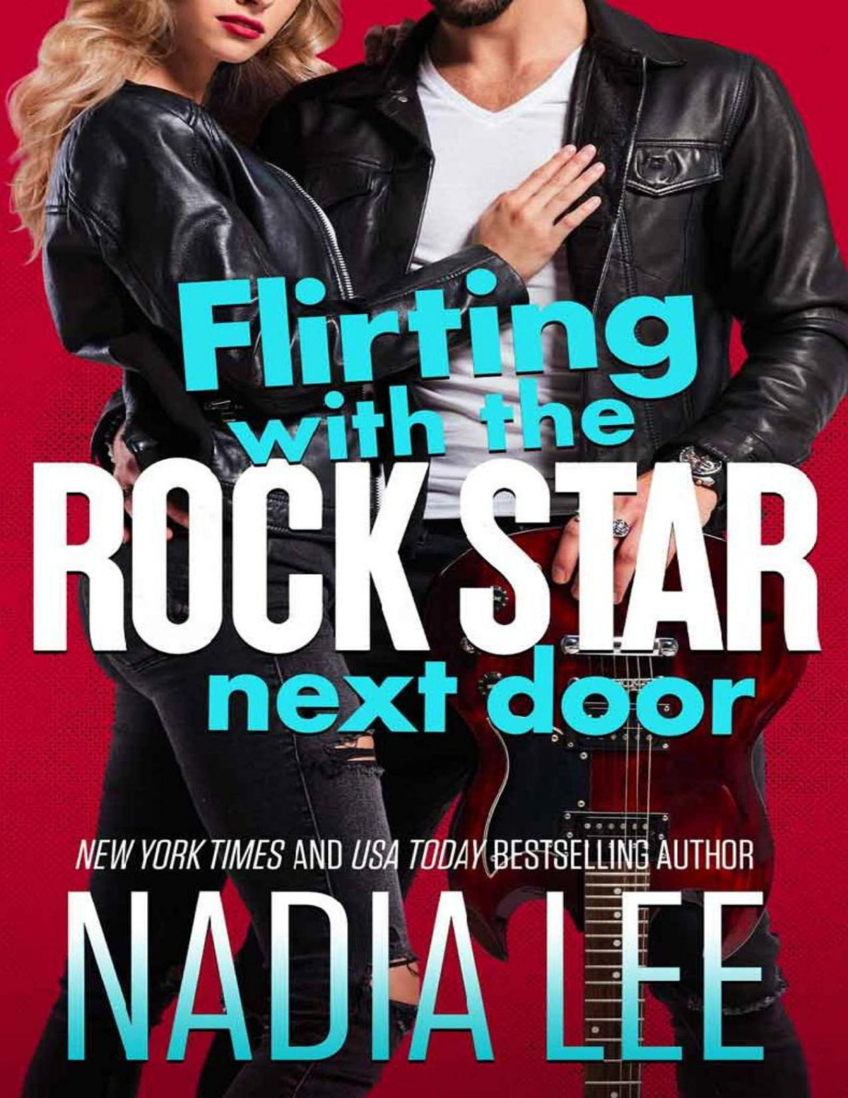 Flirting With The Rock Star Next Door Nadia Lee