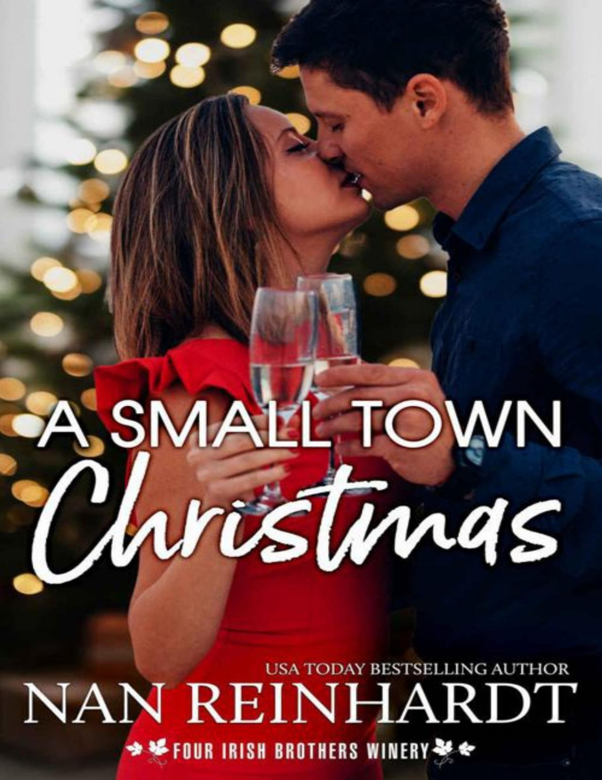 A Small Town Christmas Four Irish Brothers Winery Book 1 Nan Reinhardt