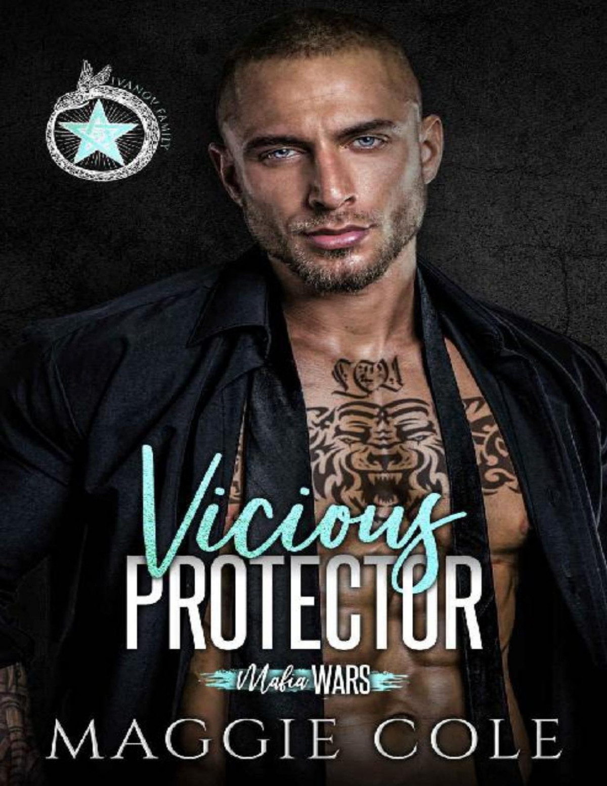 Vicious Protector The Ivanov Family Mafia Wars Book Four Maggie Cole