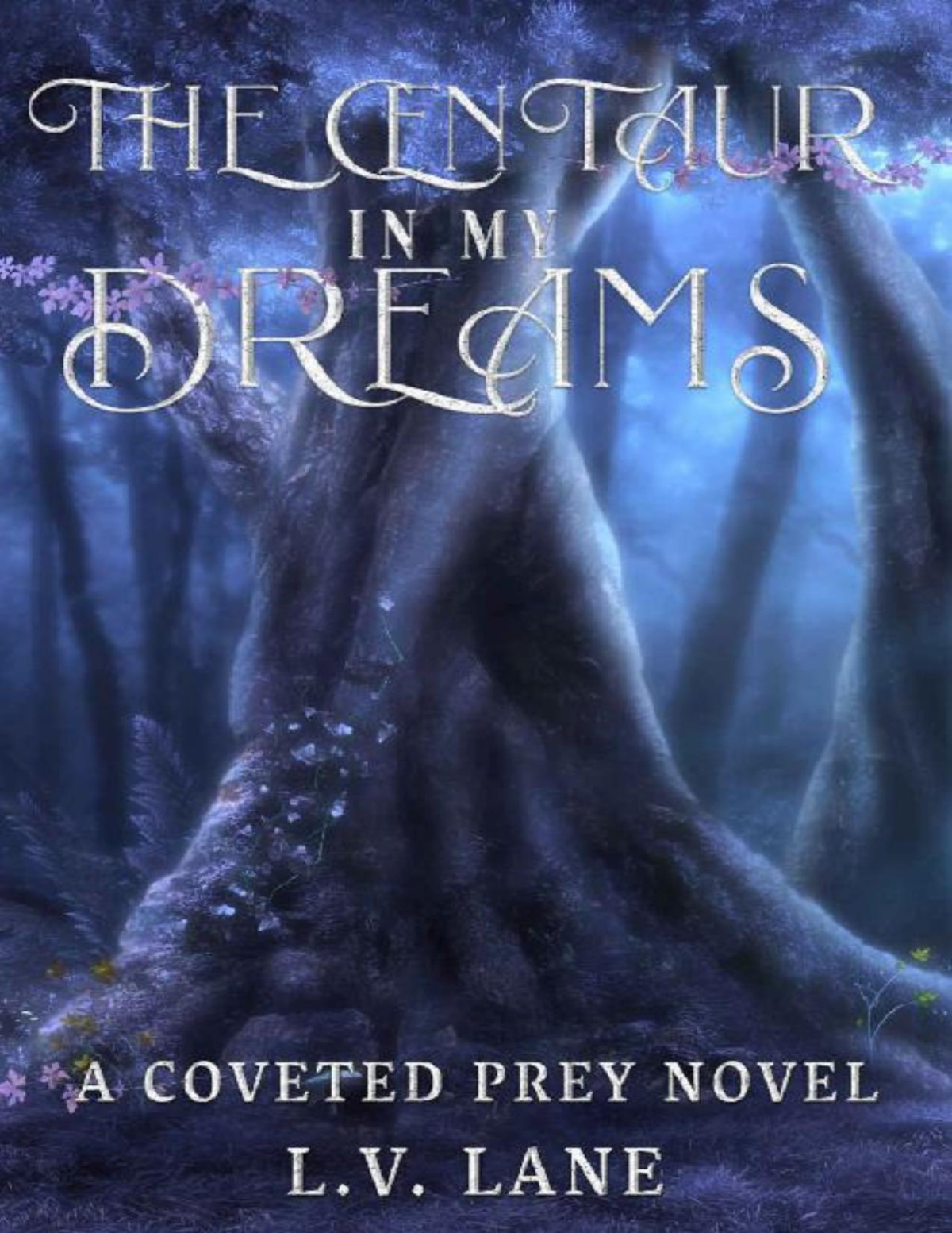 The Centaur In My Dreams Fallen Centaurs Coveted Prey Book 12 Lv Lane