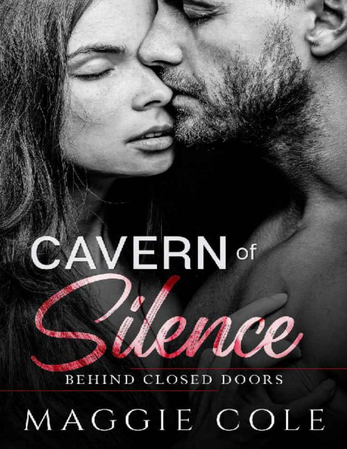 Cavern Of Silence A Former Militaryinternational Rescue Heroes Saga Behind Closed Doors Book 4 Maggie Cole