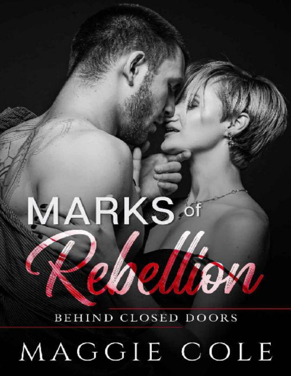 Marks Of Rebellion A Military Romance Behind Closed Doors Book 2 Maggie Cole