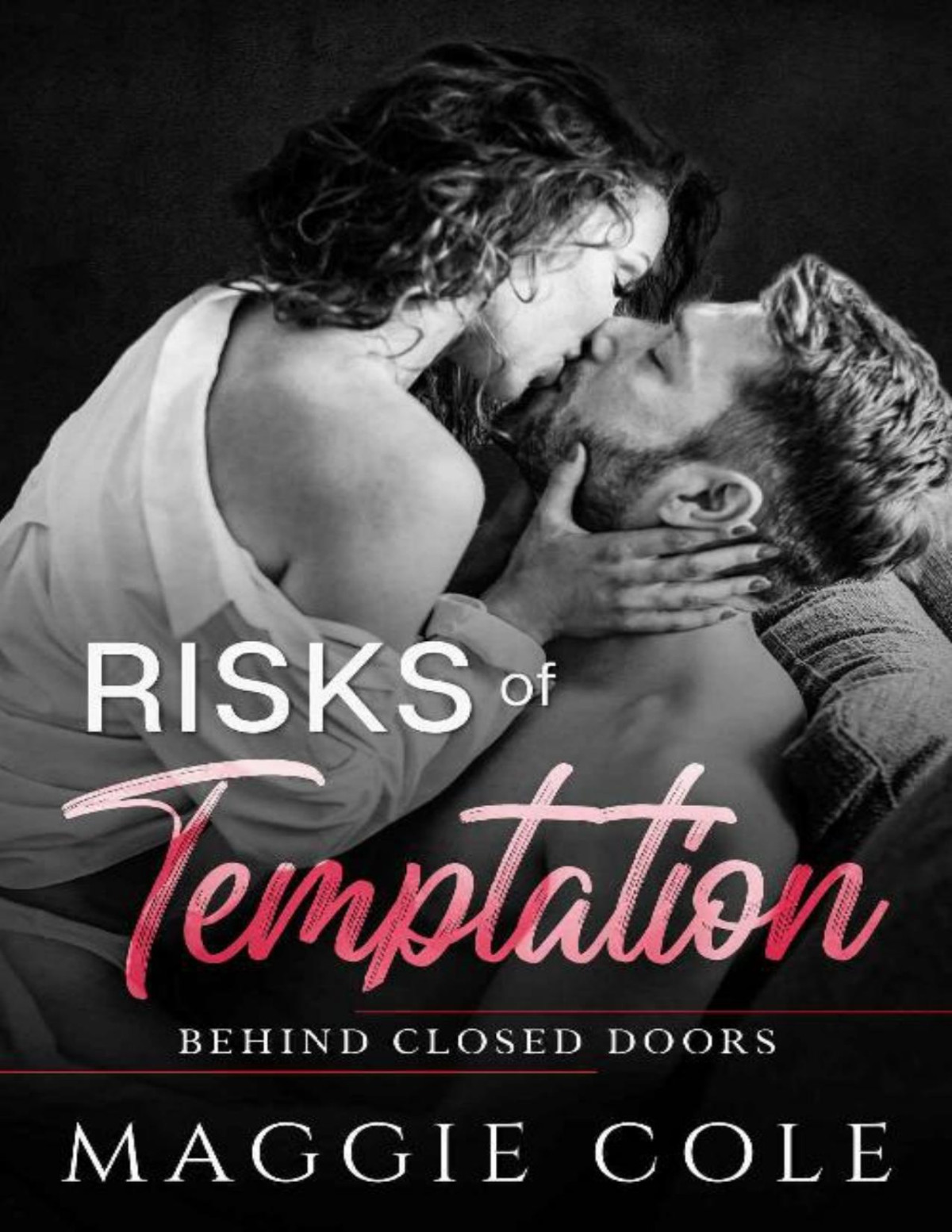 Risks Of Temptation A Military Romance Behind Closed Doors Book 6 Maggie Cole