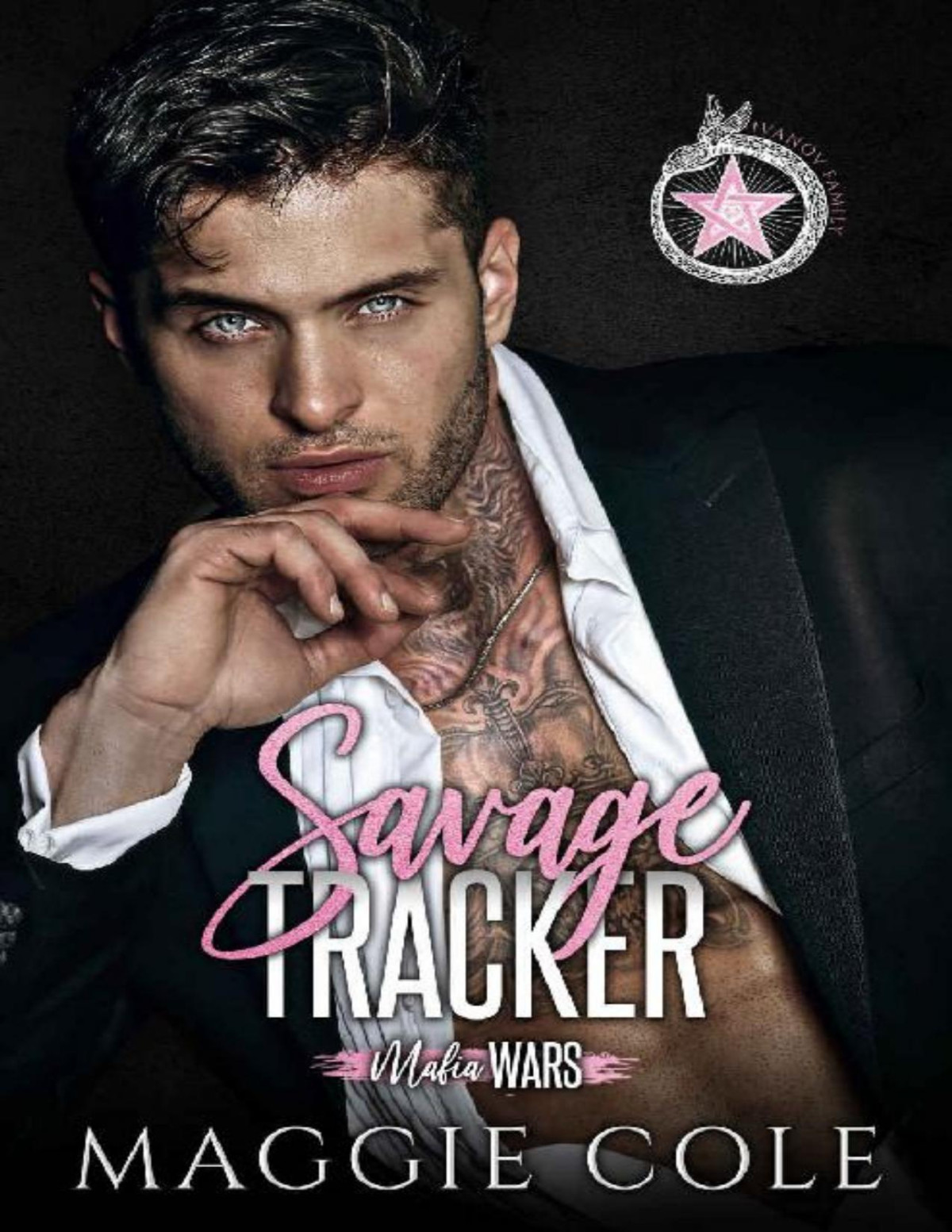 Savage Tracker The Ivanov Family Mafia Wars Book Five Maggie Cole