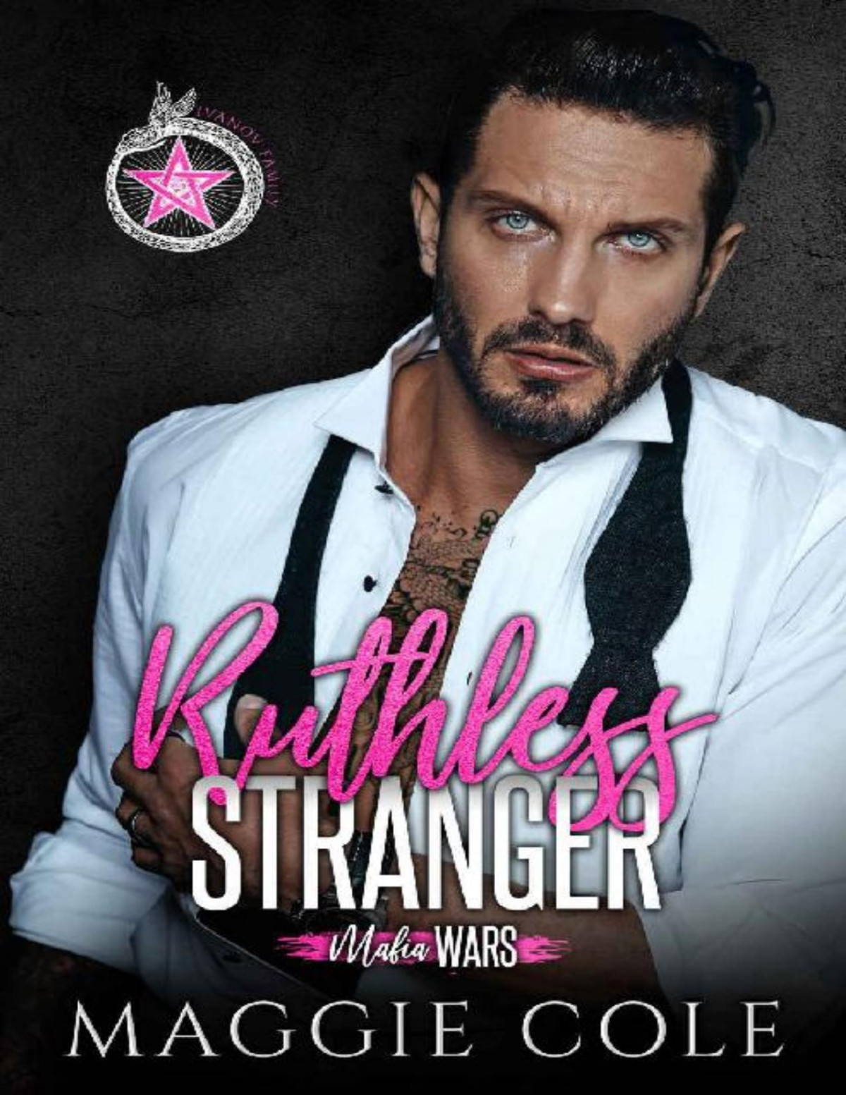 Ruthless Stranger The Ivanov Family Mafia Wars Book One Maggie Cole