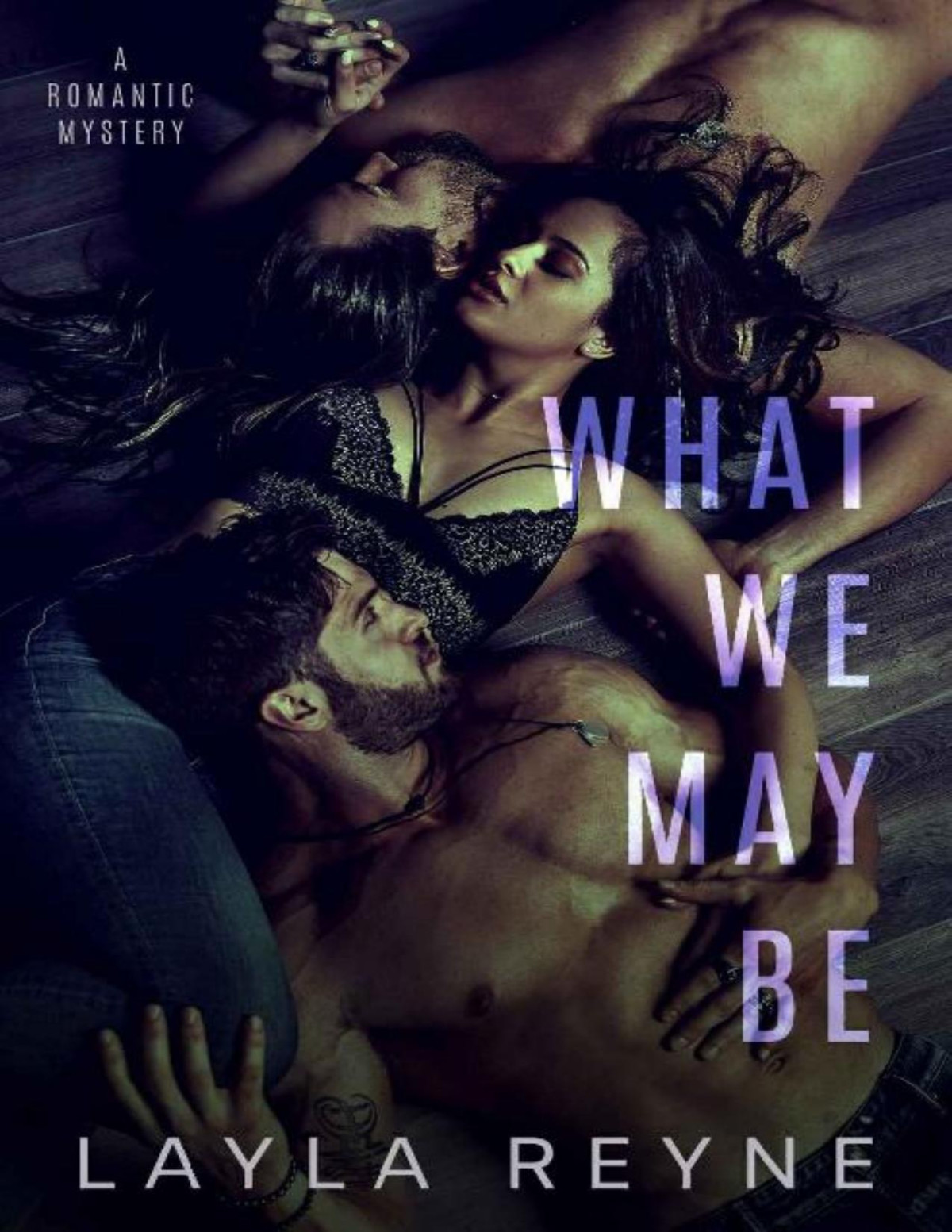 What We May Be An Mmf Romantic Mystery Layla Reyne