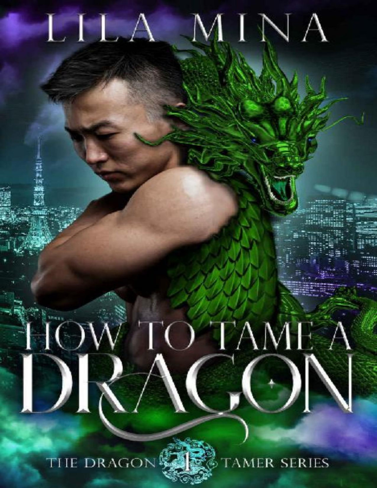 How To Tame A Dragon The Dragon Tamer Book 1 Lila Mina