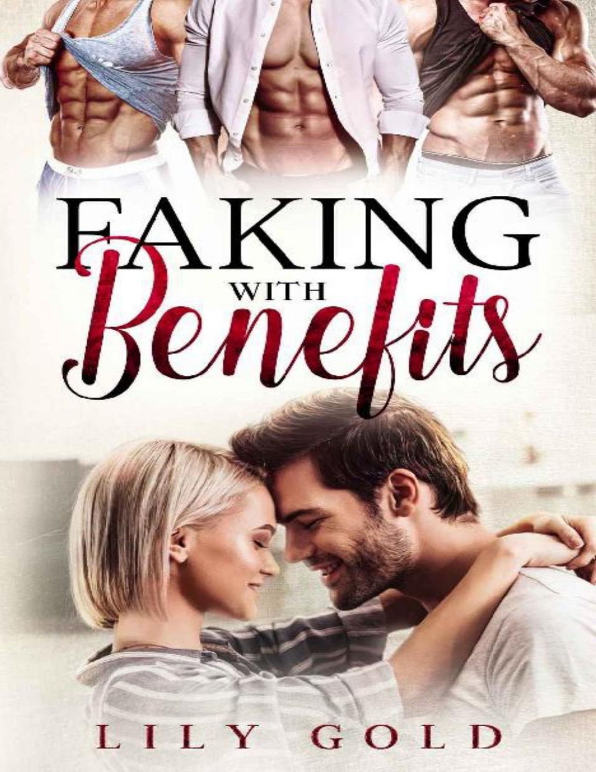 Faking With Benefits A Friends To Lovers Romance 1st Edition Lily Gold