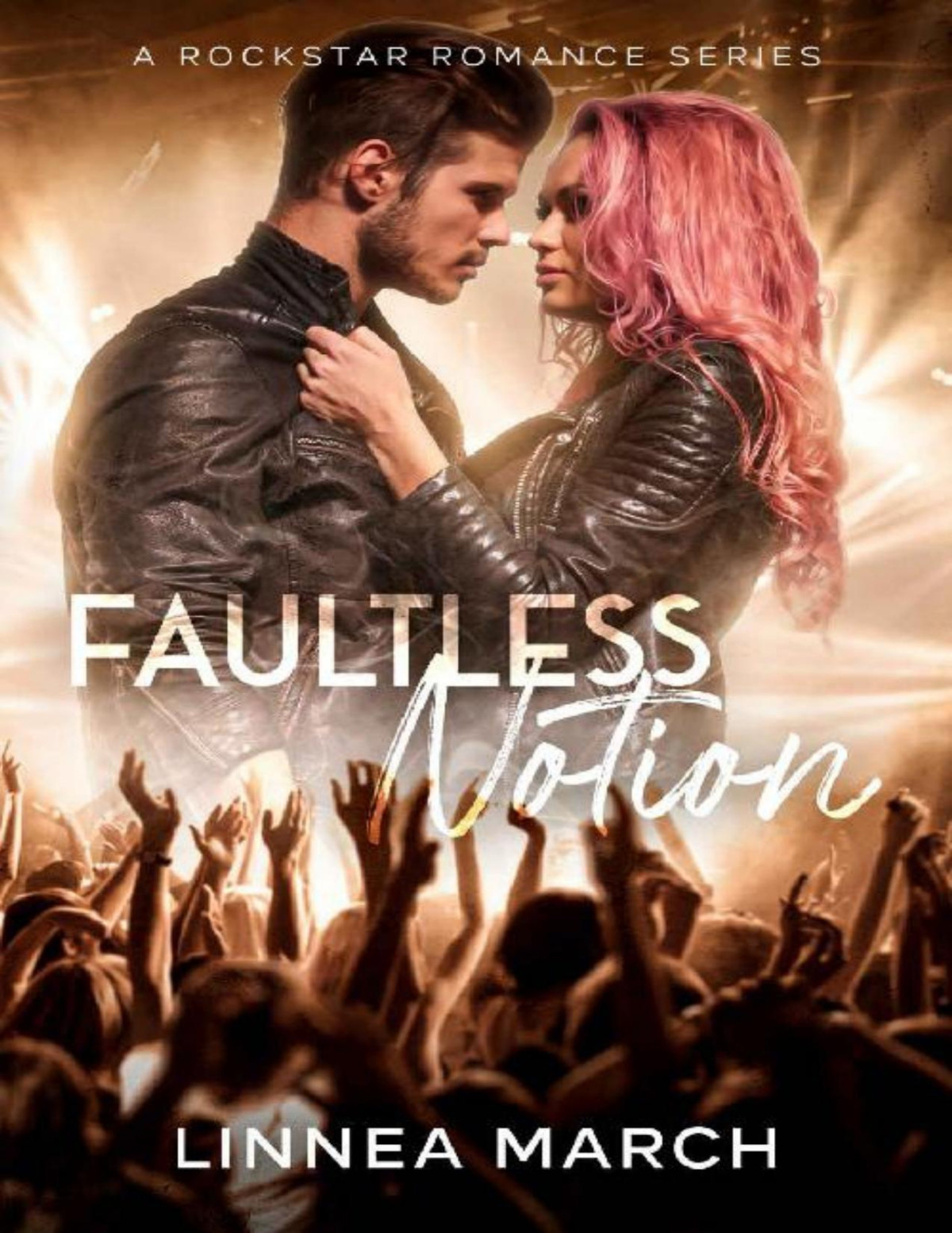 Faultless Notion A Rockstar Romance Prevalent Notion Book 1 Linnea March