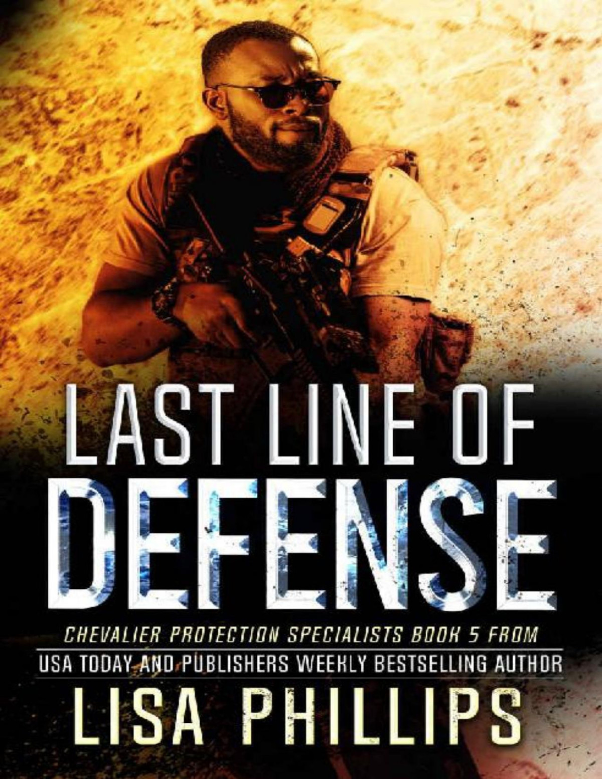 Last Line Of Defense Chevalier Protection Specialists Book 5 Lisa Phillips