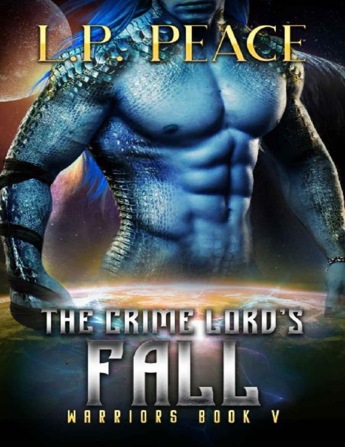 The Crime Lords Fall Warriors Book 5 L P Peace