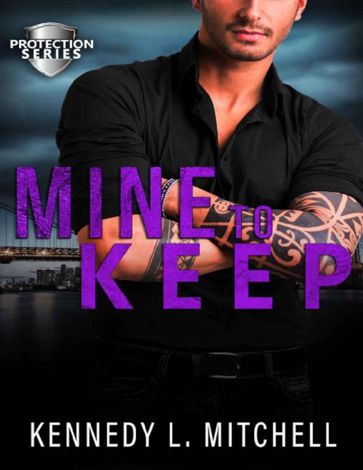 Mine To Keep A Dark Romantic Suspense Protection Series Kennedy L Mitchell