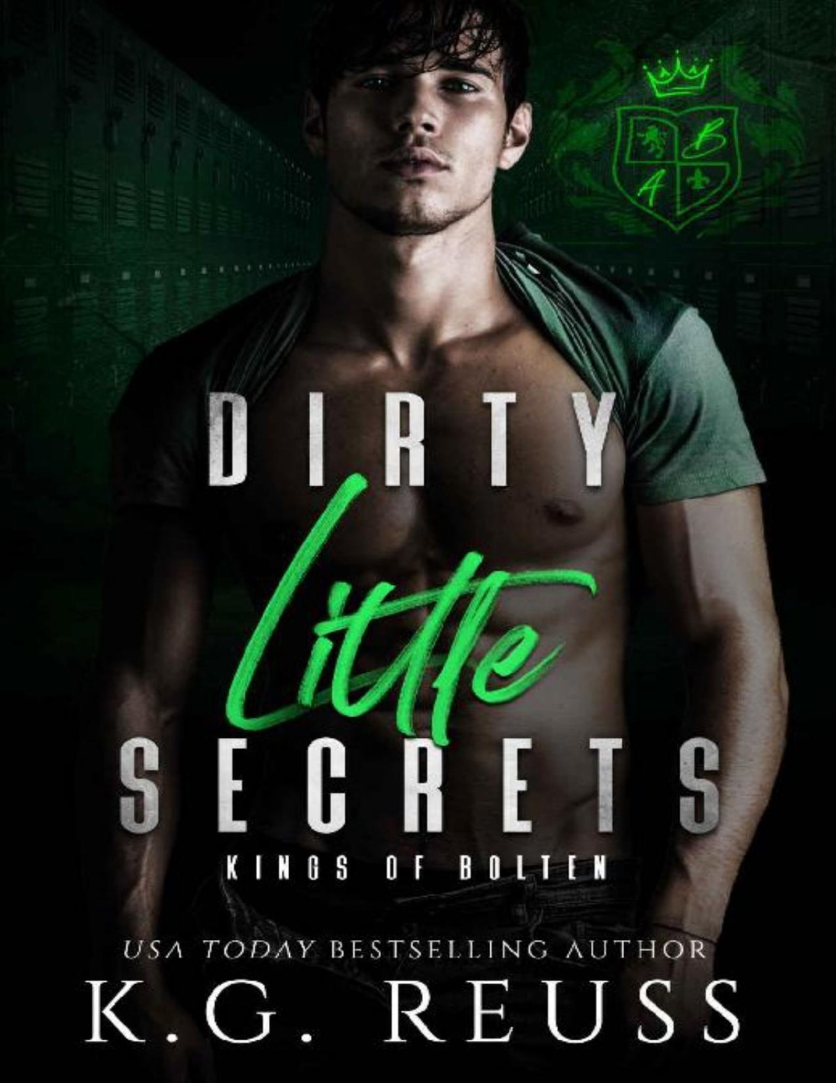 Dirty Little Secrets A Dark Bully Romance Kings Of Bolten Book 1 Kg Reuss