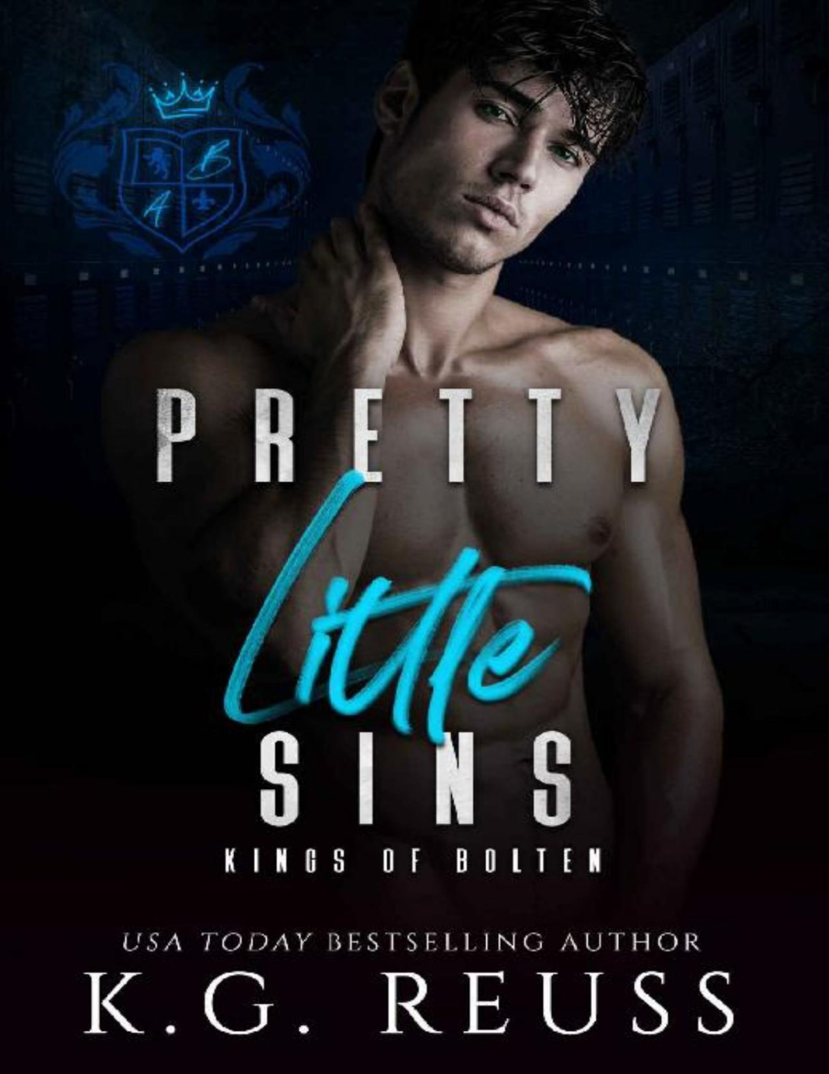 Pretty Little Sins A Dark Bully Romance Kings Of Bolten Book 2 Kg Reuss