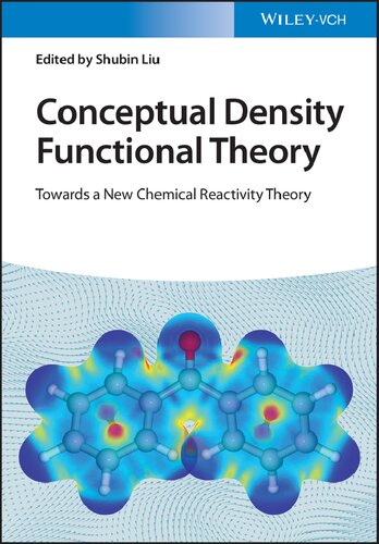 Conceptual Density Functional Theory Towards A New Chemical Reactivity Theory 2 Volume Set Shubin Liu