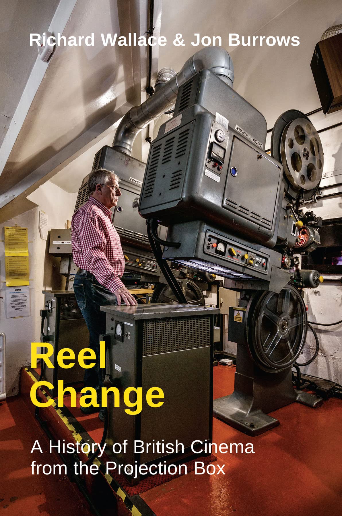 Reel Change A History Of British Cinema From The Projection Box Richard Wallace