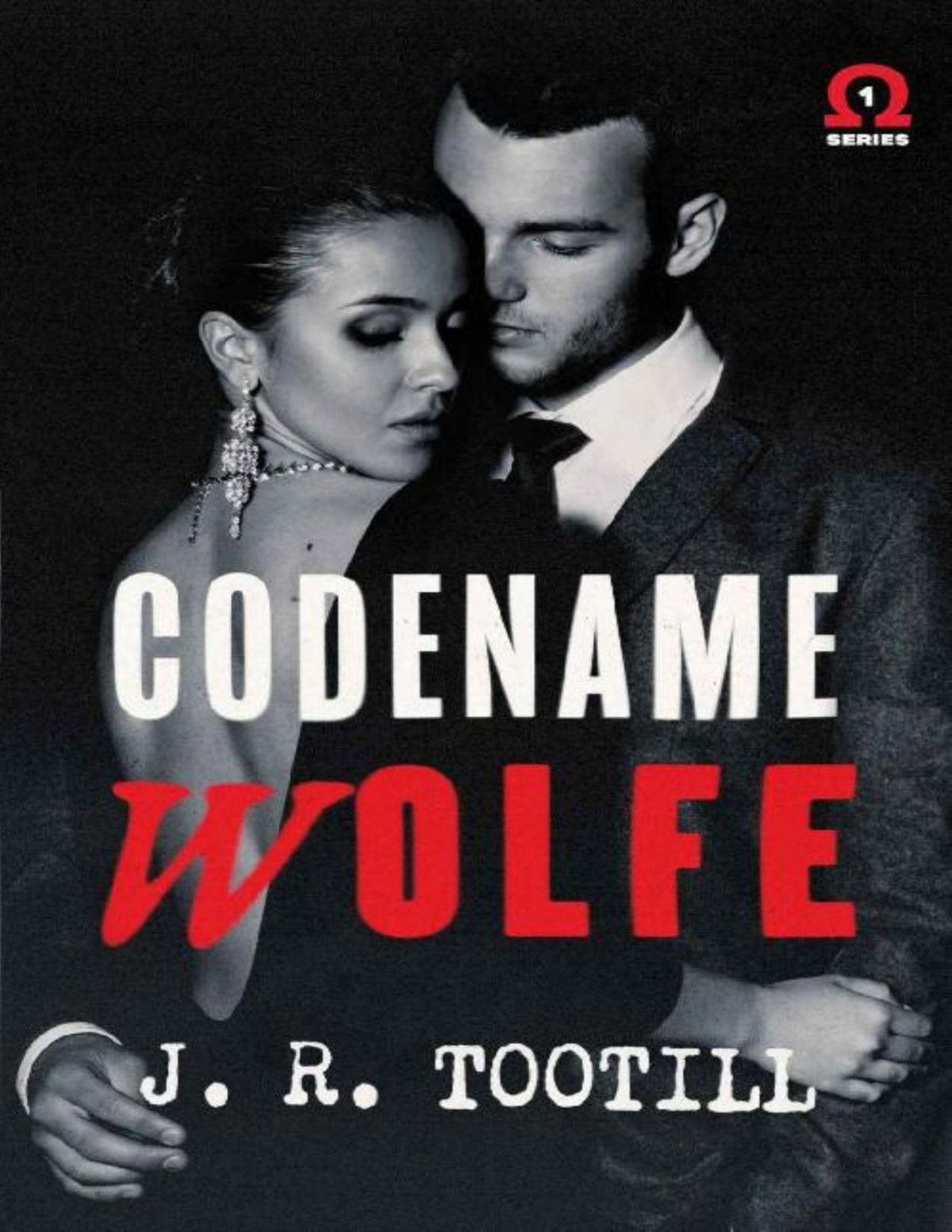 Codename Wolfe The Omega Series Book 1 J R Tootill