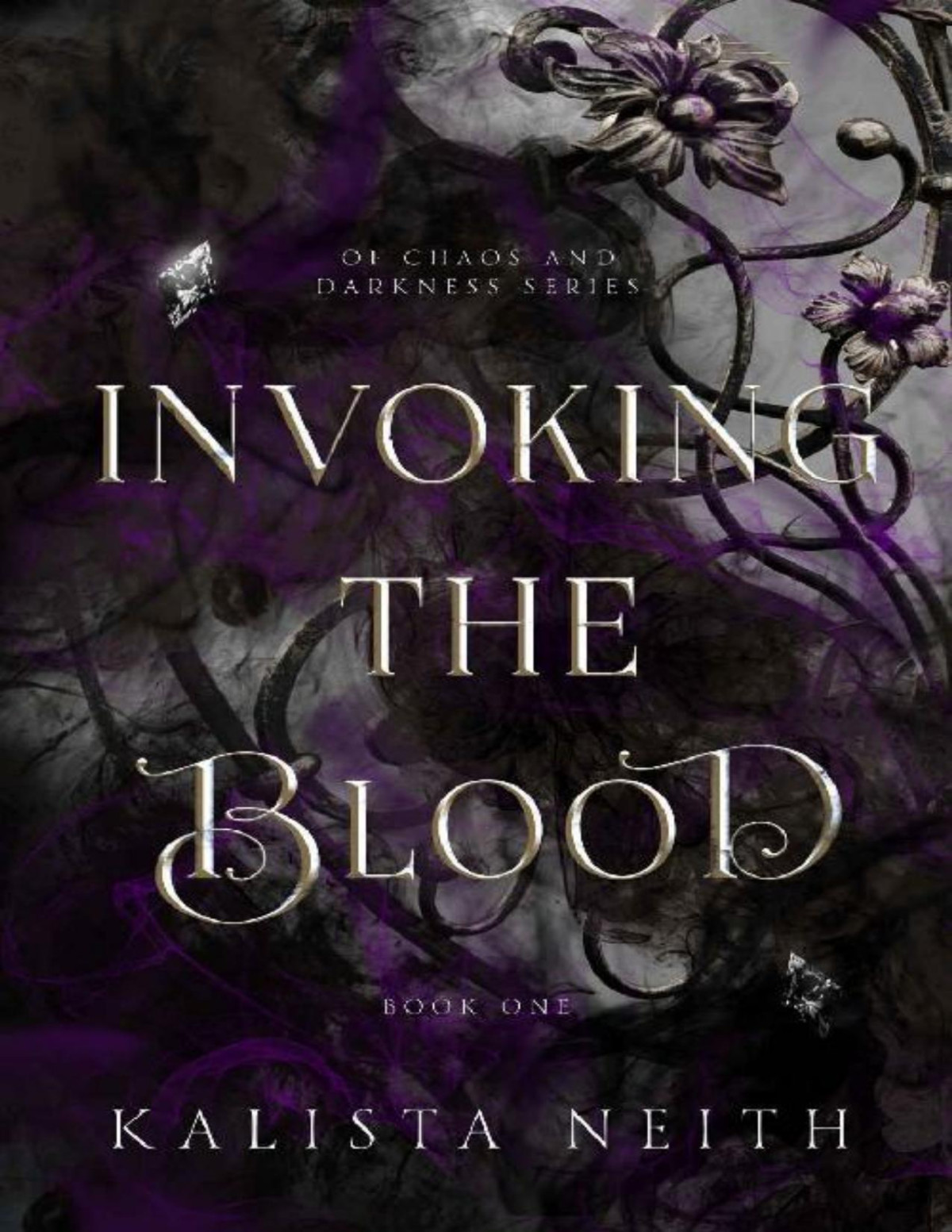 Invoking The Blood Of Chaos And Darkness Book 1 Kalista Neith
