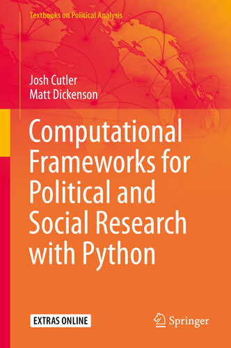 Computational Frameworks For Political And Social Research With Python Josh Cutler