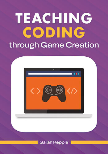 Teaching Coding Through Game Creation Sarah Kepple