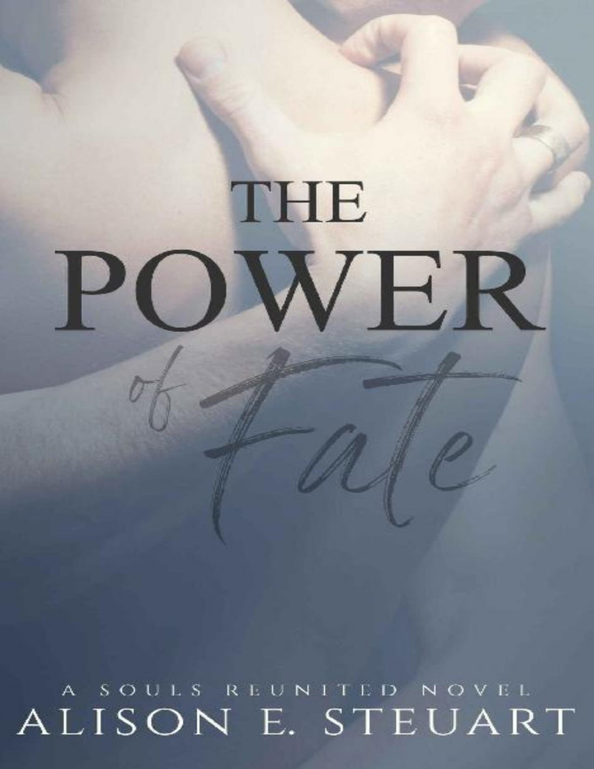 The Power Of Fate Alison E Steuart