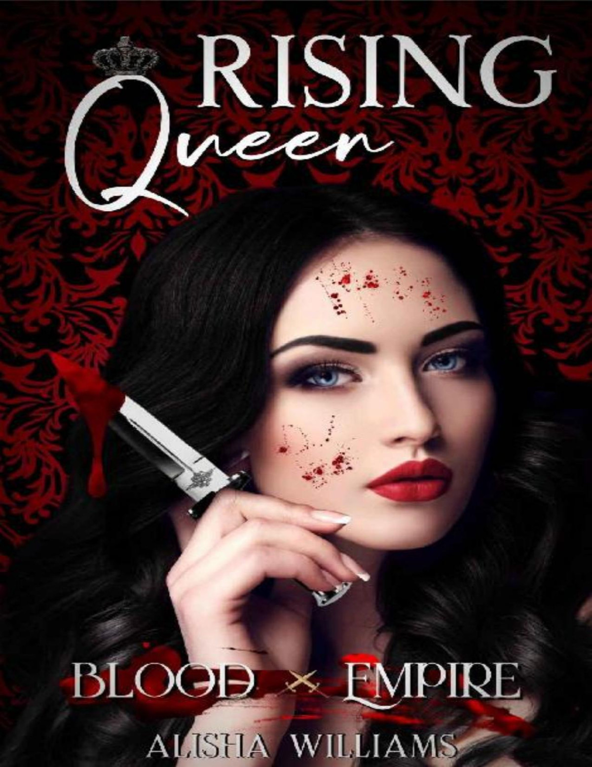 Rising Queen Blood Empire Book One Alisha Williams