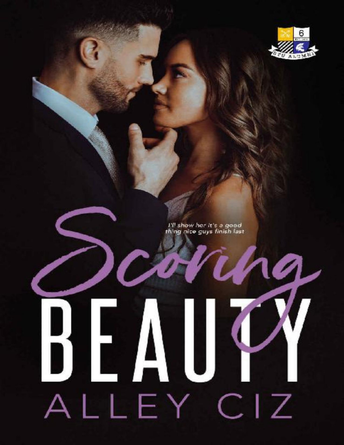 Scoring Beauty Btu Alumni 6 A Romantic Comedy Sports Romance Alley Ciz