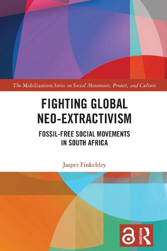Fighting Global Neoextractivism Fossilfree Social Movements In South Africa 1st Jasper Finkeldey
