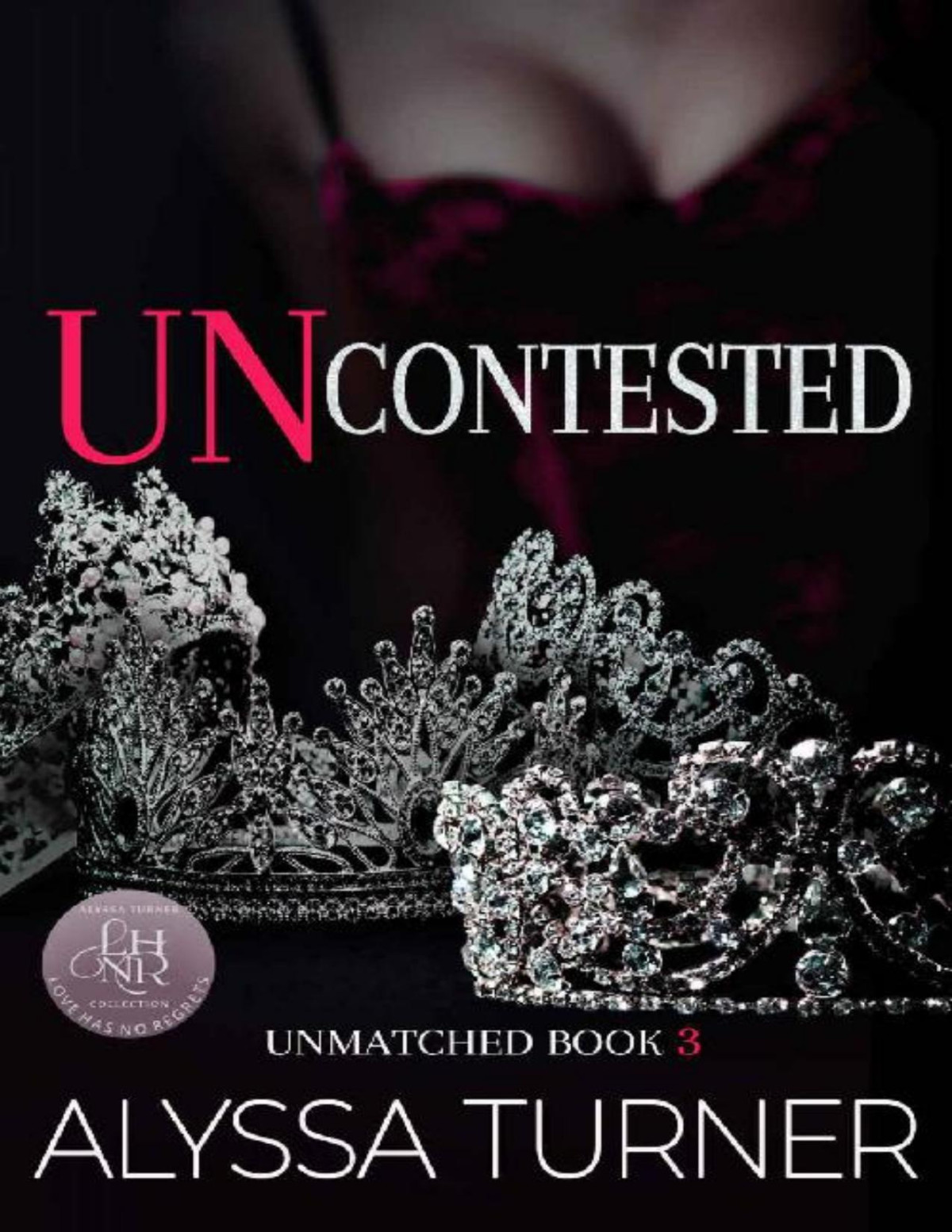 Uncontested Unmatched Book 3 Alyssa Turner