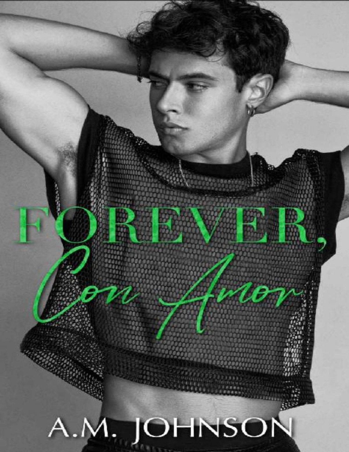 Forever Con Amor For Him Book 4 Am Johnson