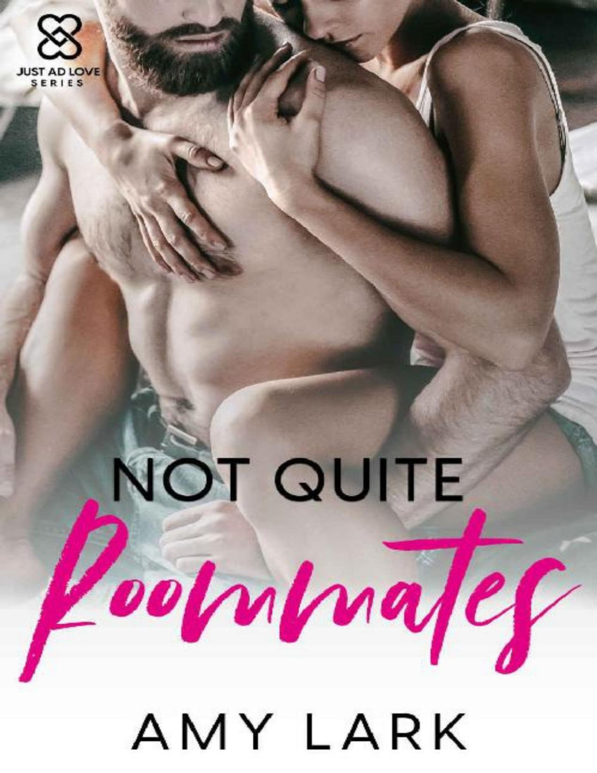 Not Quite Roommates Just Ad Love Standalone Series Book 2 Amy Lark