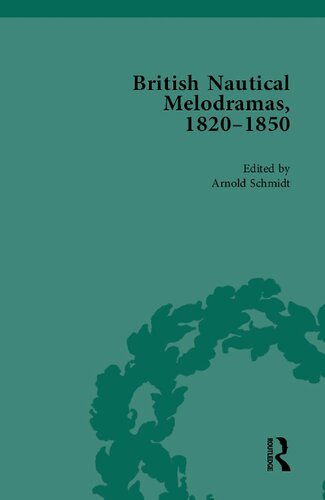 British Nautical Melodramas 18201850 Arnold Schmidt