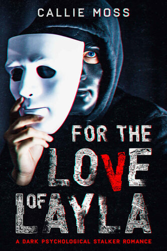 For The Love Of Layla Moss Callie