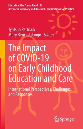 The Impact Of Covid19 On Early Childhood Education And Care International Perspectives Challenges And Responses Jyotsna Pattnaik