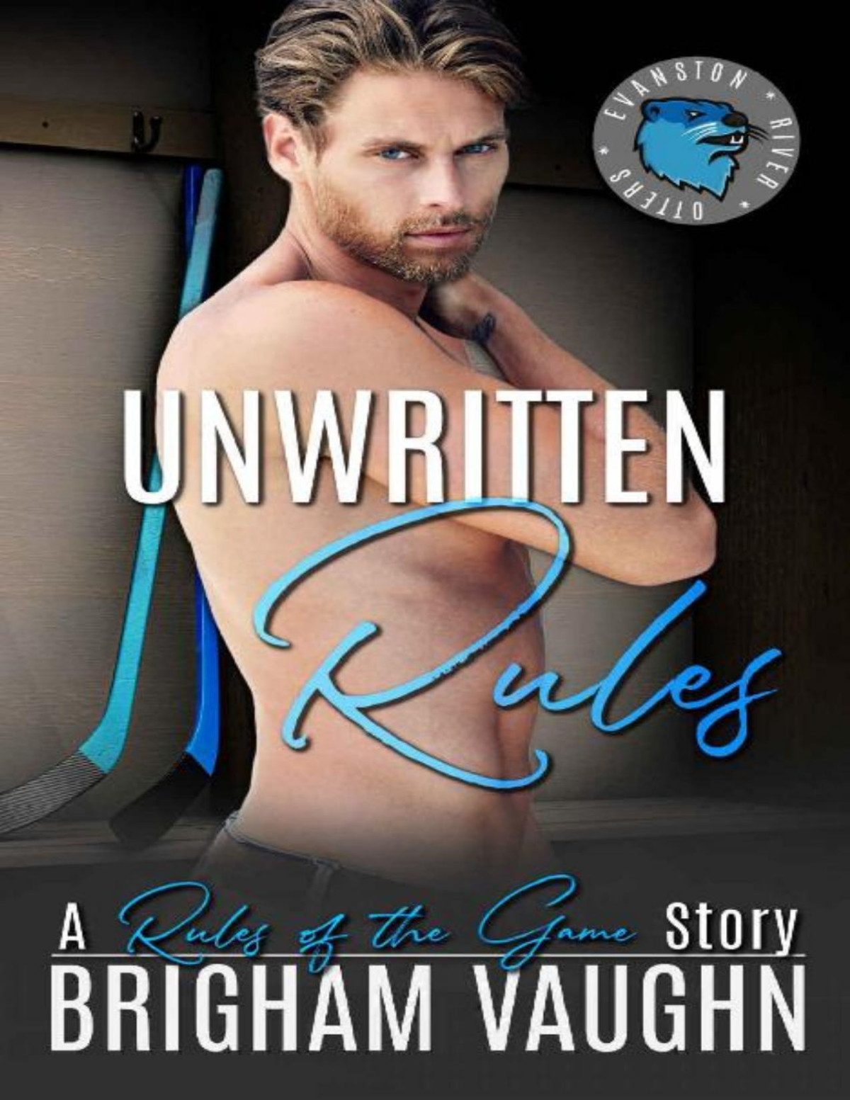 Unwritten Rules An Age Gap Mm Hockey Romance Rules Of The Game Evanston River Otters Book 2 Brigham Vaughn