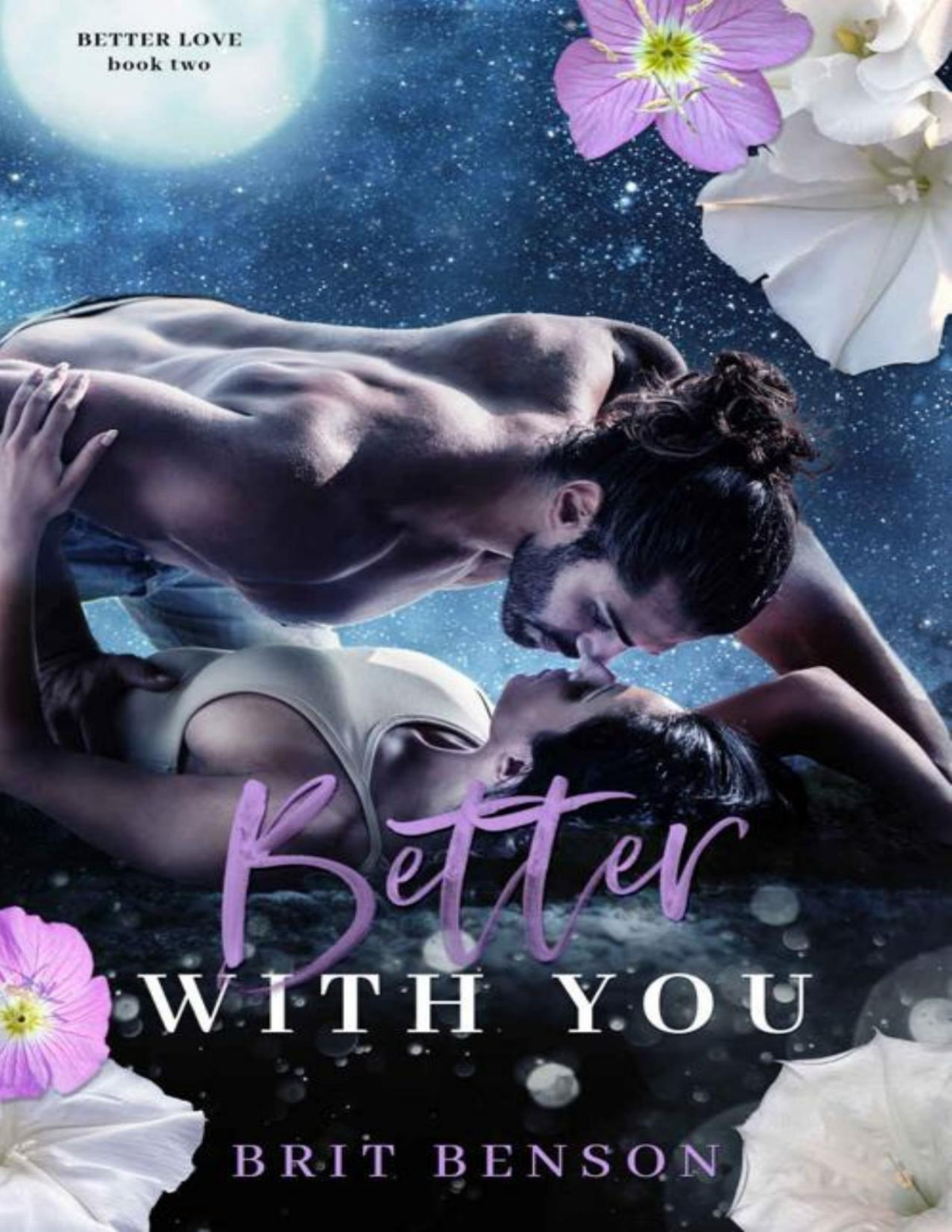 Better With You An Enemies To Lovers Romance Better Love Book 2 Brit Benson