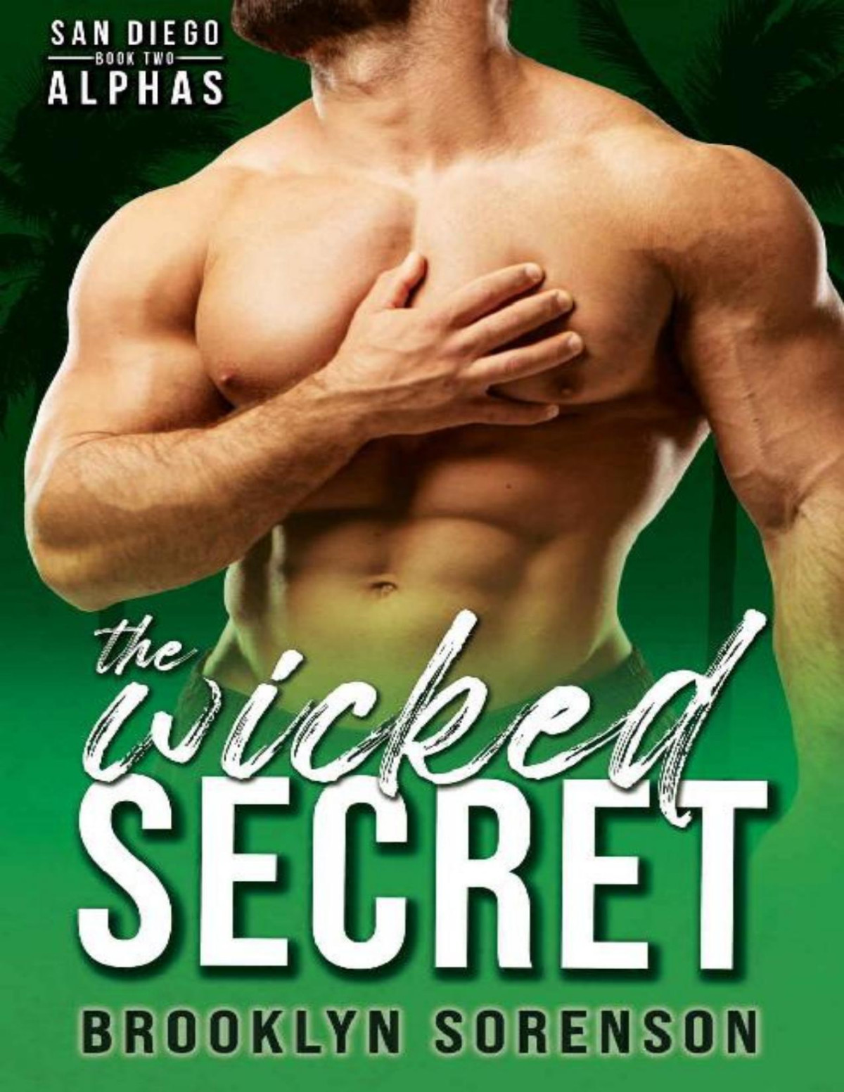 The Wicked Secret San Diego Alphas Book 2 Brooklyn Sorenson